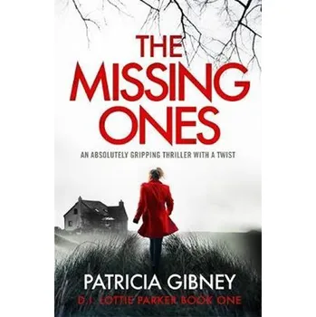 Cizojazyčná kniha The Missing Ones: An absolutely gripping thriller with a jaw-dropping twist