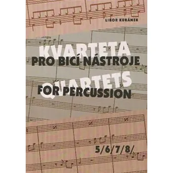 Hudební výchova Kvarteta pro bicí nástroje / Quartets for Percussion 5-8