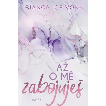 Kniha Až o mě zabojuješ