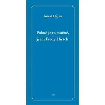 Umění Pokud je to možné, jsem Fredy Hirsch