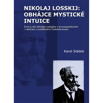 Nikolaj Losskij: obhájce mystické intuice