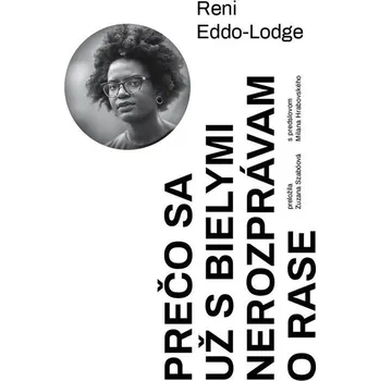 Kniha Prečo sa už s bielymi nerozprávam o rase