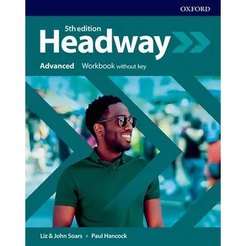 Anglický jazyk New Headway Advanced Workbook without Answer Key (5th)