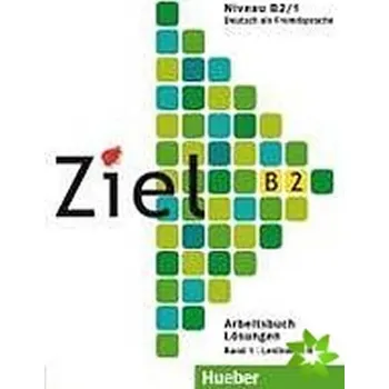 Německý jazyk Ziel B2/1 Lösungen zum Arbeitsbuch