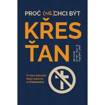 Proč (ne)chci být křesťan - Janči Máhrik