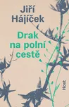 Drak na polní cestě - Jiří Hájíček…