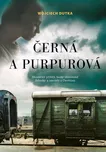 Černá a purpurová - Wojciech Dutka…