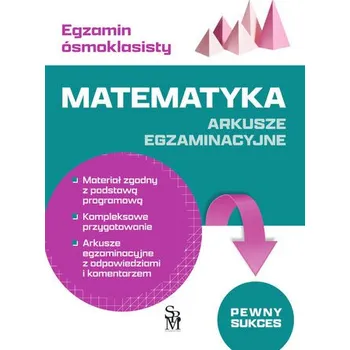 Přírodní věda Egzamin ósmoklasisty. Matematyka. Arkusze egz. - Agata Sulińska