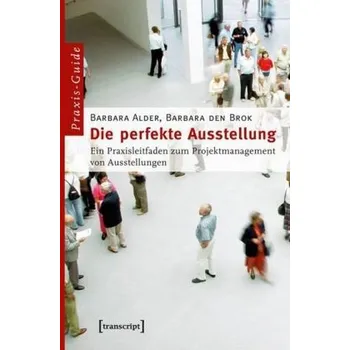 Die perfekte Ausstellung - Alder, Barbara