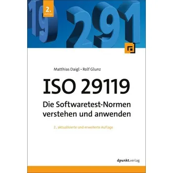 Technika ISO 29119 - Die Softwaretest-Normen verstehen und anwenden - Daigl, Matthias