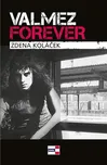 Valmez Forever - Zdena Koláček (2020,…