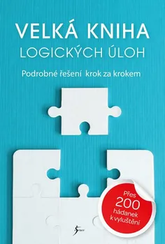 Velká kniha logických úloh - Nakladatelství Esence (2019, brožovaná)