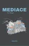 Mediace - Petr Bazger (2020, brožovaná…