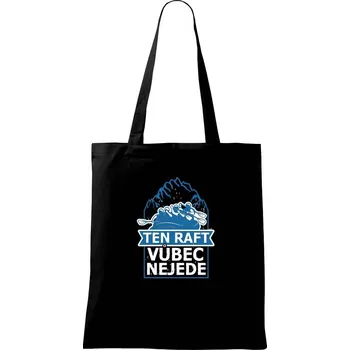 Ten raft vůbec nejede - Taška bavlněná - 42 x 38 cm ( Černá )