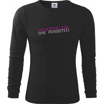 Chlapecké tričko Nevertheless, She Persisted. - Triko dětské Long Sleeve - 122 cm/6 let ( Černá )