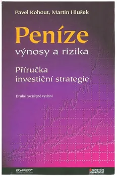 Peníze,výnosy a rizika - Martin Hlušek, Pavel Kohout (2002, brožovaná)