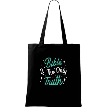 Nákupní taška Bible is the only truth - Taška bavlněná - 42 x 38 cm ( Černá )