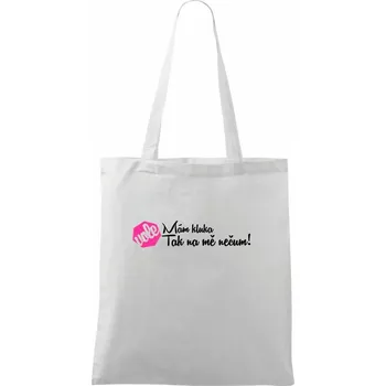 Mám kluka tak na mě nečum vole! - Taška bavlněná - 42 x 38 cm ( Bílá )