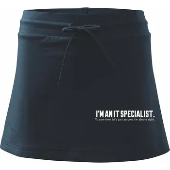 Dámská sukně I’m an IT specialist. To save time let’s just assume i’m always right - Sportovní sukně - two in one - M ( Námořní modrá (velmi tmavá - téměř černá) )