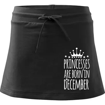 Dámská sukně Princesses are born in December - Sportovní sukně - two in one - L ( Černá )