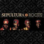 Roots - Sepultura