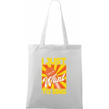 Nákupní taška I Just Want to Sing - Taška bavlněná - 42 x 38 cm ( Bílá )