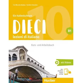 Německý jazyk Dieci B1. Kurs- und Arbeitsbuch plus interaktive Version – Euridice Orlandino (IT)