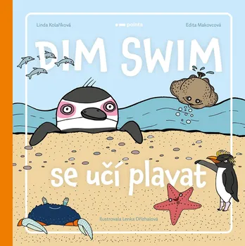Pohádka Dim Swim se učí plavat - Linda Kolaříková, Edita Makovcová (2021, pevná)