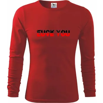 Chlapecké oblečení Love you fuck you - Triko dětské Long Sleeve - 134 cm/8 let ( Červená )