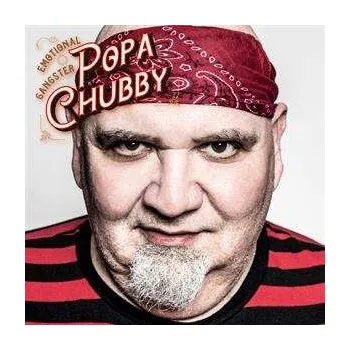 Zahraniční hudba CD Popa Chubby: Emotional Gangster 2022 Bonus Tracks
