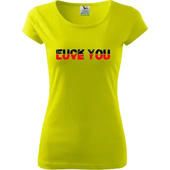 Dámské tričko Love you fuck you - Dámské triko Pure - S ( Limetková )
