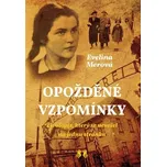 Opožděné vzpomínky - Evelina Merová…