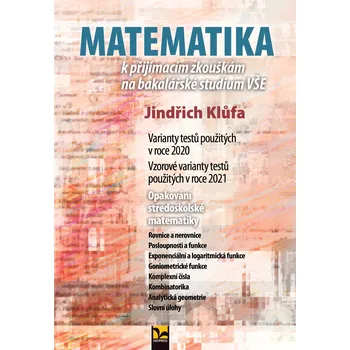 Recenze Matematika k přijímacím zkouškám na bakalářské studium VŠE - Jindřich Klůfa (2022, brožovaná) Matematika Recenze Matematika k přijímacím zkouškám na bakalářské studium VŠE - Jindřich Klůfa (2022, brožovaná)