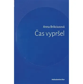 Poezie Čas vypršel - Anna Brikciusová