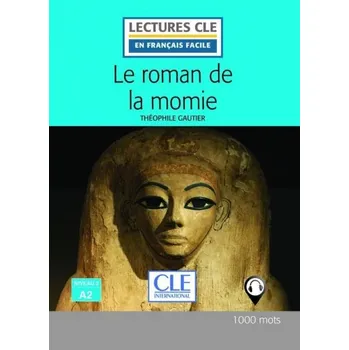 Francouzský jazyk Lectures faciles N2 - Le roman de la momie - Livre + audio - Théophile Gautier