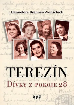 Terezín: Dívky z pokoje 28 - Hannelore Brenner-Wonschick (2022, vázaná)
