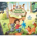 Andrea Schütze Kamarádi z Medového lesa - Jak zahnat stesk Provedení: CD audiokniha