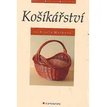 Košíkářství - Gabriela Marková (2005)…