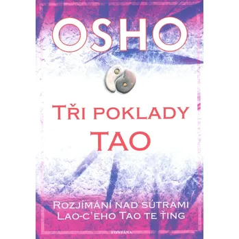 Tři poklady Tao - Osho - 978-80-7336-494-6