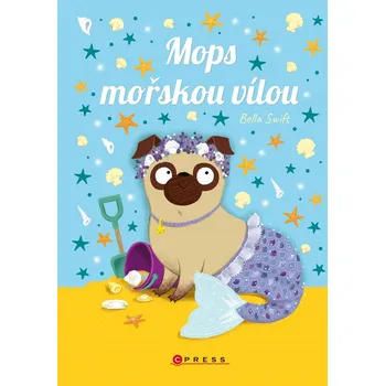 Kniha Mops mořskou vílou (3) - Bella Swift (E-Kniha)