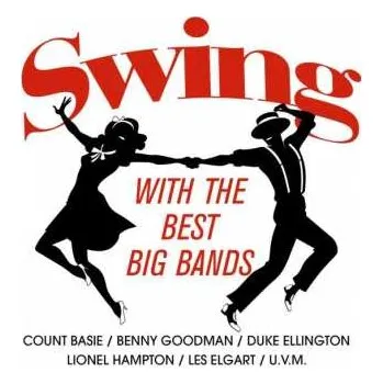Zahraniční hudba 2CD Various: Swing With The Best Big Bands 2016