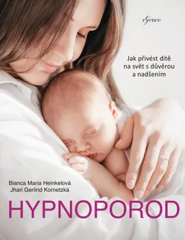 Hypnoporod - Maria Bianca Heinkel (2021, pevná)