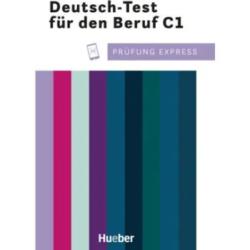 Cizí jazyk Prüfung Express - Deutsch-Test für den Beruf C1. Übungsbuch mit Audios Online – Christine Kramel (DE)