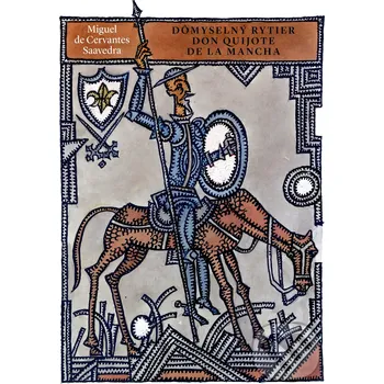 Cizojazyčná kniha Dômyselný rytier don Quijote de la Mancha - Miguel de Cervantes Saavedra [SK] (2021, pevná)