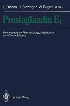 Prostaglandin E1: New Aspects on Pharmacology, Metabolism and Clinical Efficacy- Curt Diehm a kol. [EN] (1992, brožovaná)