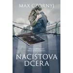 Nacistova dcera - Max Czornyj (2022,…
