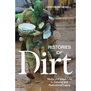 Histories of Dirt - Newell, Stephanie [EN] (2019, Brožovaná, Duke University Press)