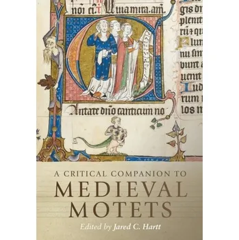 Anglický jazyk A Critical Companion to Medieval Motets [EN] (2021, Měkká, Boydell & Brewer Ltd)