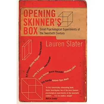 Beletrie pro dospělé Opening Skinner´s Box : Great Psychological Experiments of the Twentieth Century - Lauren Slater