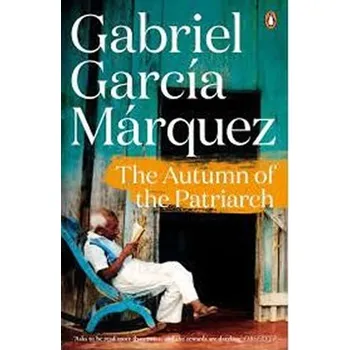 The Autumn of the Patriarch - Gabriel García Márquez